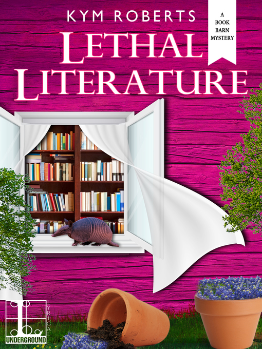 Title details for Lethal Literature by Kym Roberts - Available